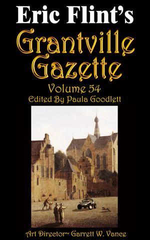 Grantville Gazette, Volume 54 (Grantville Gazette #54)