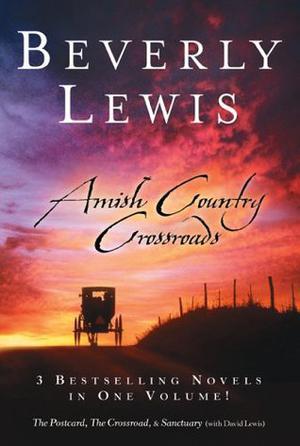 Amish Country Crossroads by Beverly Lewis, David Lewis
