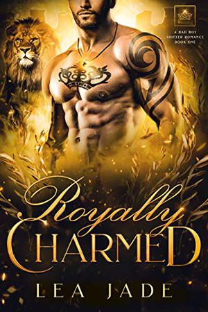 Royally Charmed by Lea Jade