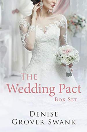 The Wedding Pact Box Set by Denise Grover Swank