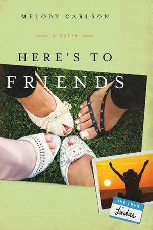 Here's to Friends! (The Four Lindas #4)