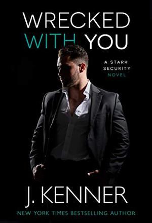 Wrecked With You by J. Kenner