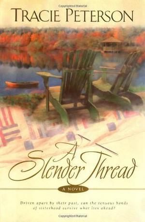 A Slender Thread by Tracie Peterson
