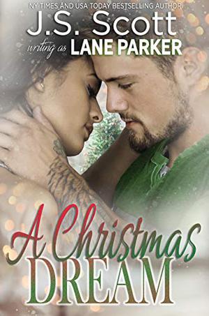 A Christmas Dream by Lane Parker, J.S. Scott