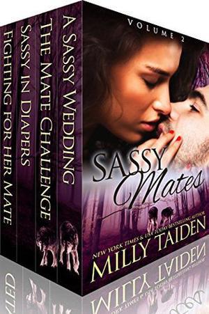 Sassy Mates, Volume 2 by Milly Taiden