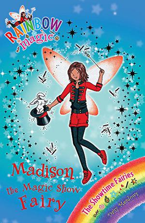 Madison the Magic Show Fairy (Rainbow Magic #99)