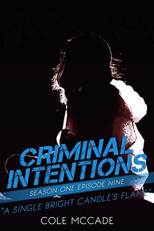 A Single Bright Candle's Flame (Criminal Intentions #9)