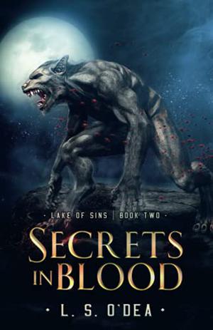 Secrets In Blood by L.S. O'Dea