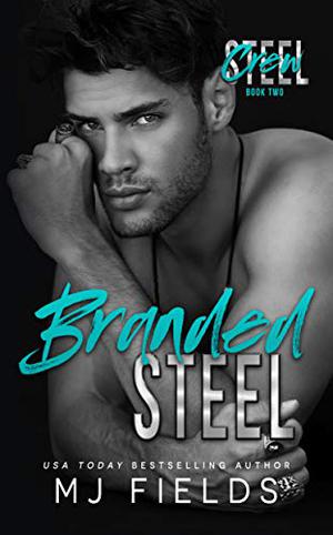 Branded Steel by M.J. Fields