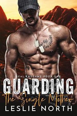 Guarding the Single Mother by Leslie North
