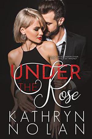 Under the Rose by Kathryn Nolan