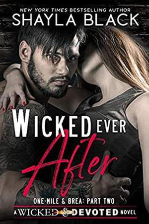 Wicked Ever After (Wicked & Devoted #2)