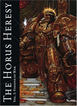 The Horus Heresy, Vol. I: Visions of War (The Horus Heresy #Art Book)