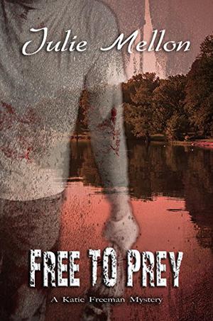 Free to Prey by Julie Mellon
