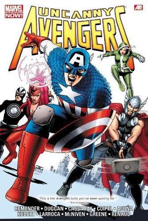 Uncanny Avengers: Omnibus (Uncanny Avengers by Rick Remender #1-5)