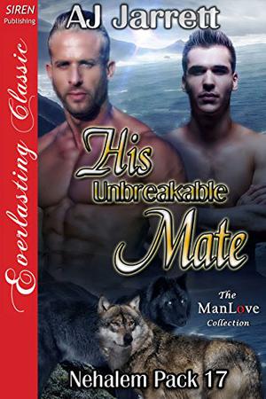 His Unbreakable Mate (Nehalem Pack #17)