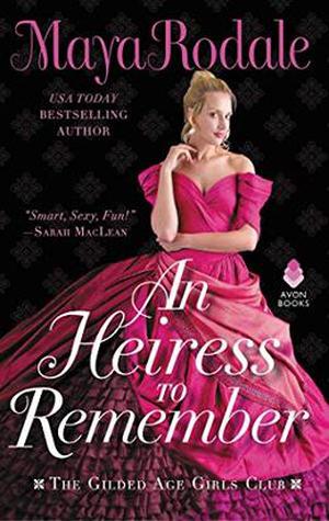 An Heiress to Remember (The Gilded Age Girls Club #3)