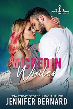 Wicked in Winter (Lost Harbor, Alaska #4)