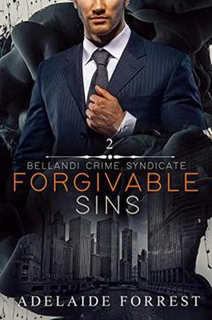 Forgivable Sins (Bellandi Crime Syndicate #2)