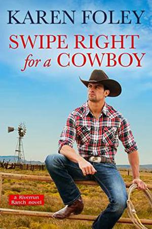 Swipe Right for a Cowboy (Riverrun Ranch #1)