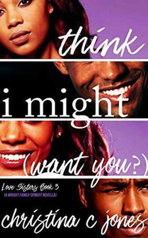 I Think I Might Want You (Love Sisters #3)