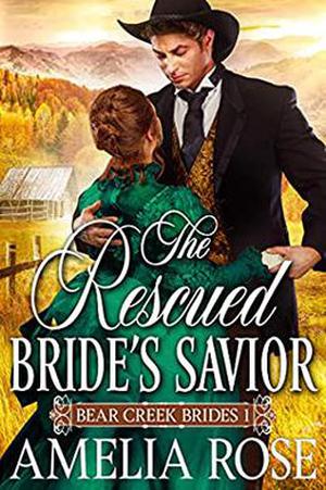 The Rescued Bride's Savior (Bear Creek Brides #1)