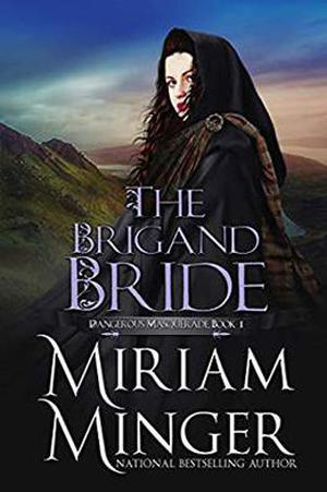 The Brigand Bride (Dangerous Masquerade Collection #1)