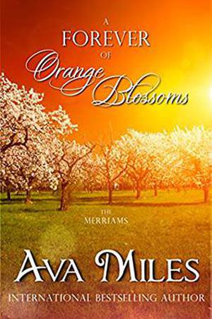 A Forever of Orange Blossoms by Ava Miles
