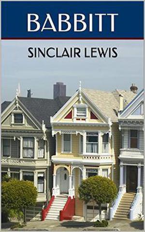 Babbitt & Main Street: Two Classic American Books by Sinclair Lewis