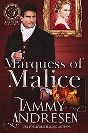 Marquess of Malice: Regency Romance (Lords of Scandal #2)