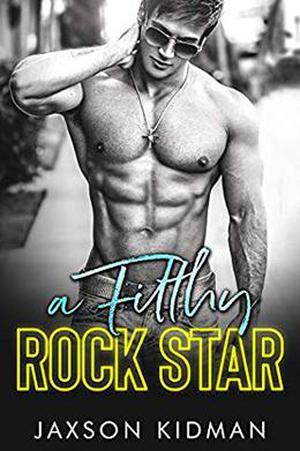 A FILTHY Rock Star (Filthy Line #1)