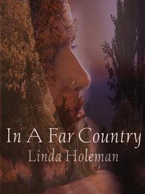 In a Far Country by Linda Holeman