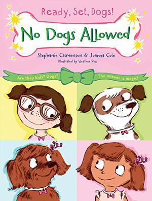 No Dogs Allowed by Stephanie Calmenson, Joanna Cole, Heather Ross