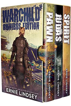 Warchild: The Collected Edition by Ernie Lindsey