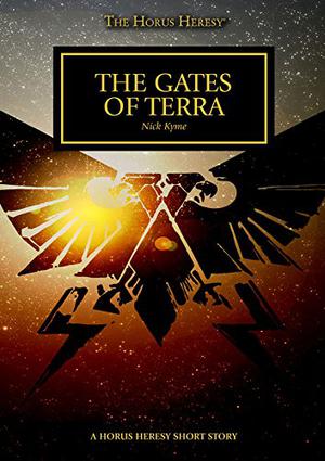 The Gates of Terra (The Horus Heresy #Short Story)
