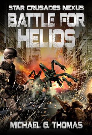 Battle for Helios (Star Crusades Nexus #7)