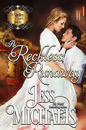 A Reckless Runaway (The Shelley Sisters #2)