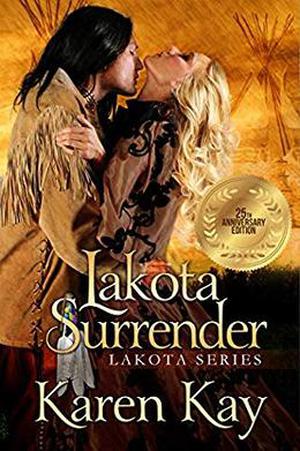 Lakota Surrender by Karen Kay
