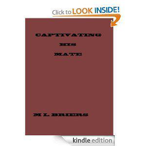 Captivating His Mate by M.L. Briers