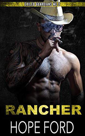 Rancher (Exiled Guardians MC #3)