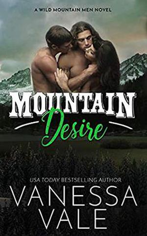 Mountain Desire (Wild Mountain Men #3)