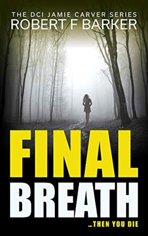 Final Breath by Robert F. Barker