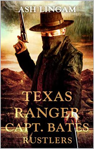 Texas Ranger by Ash Lingam