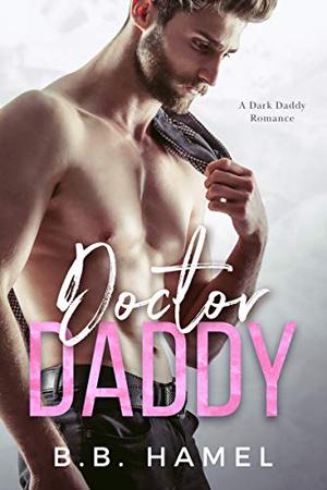 Doctor Daddy by B.B. Hamel