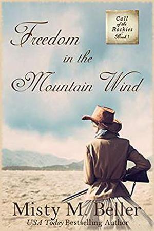Freedom in the Mountain Wind (Call of the Rockies #1)