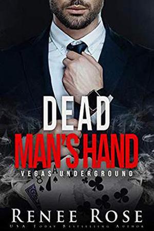 Dead Man's Hand: A Bad Boy Mafia Romance by Renee Rose
