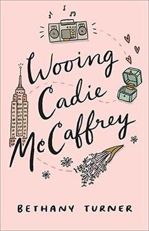 Wooing Cadie McCaffrey by Bethany Turner