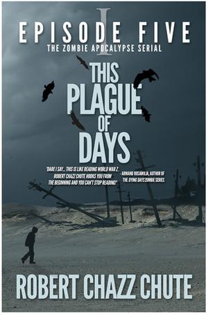 This Plague of Days, Episode 5 (This Plague of Days #Episode 5)