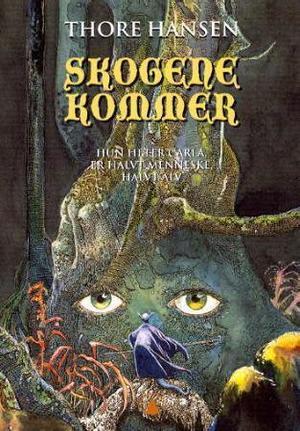 Skogene kommer by Thore Hansen
