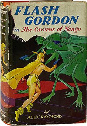 Flash Gordon in the Caverns of Mongo by Alex Raymond